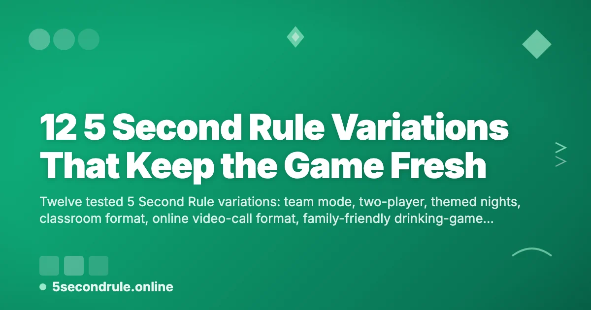 12 5 Second Rule Variations That Keep the Game Fresh | 5 Second Rule